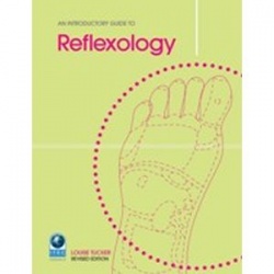 An Introductory Guide to Reflexology by Louise Tucker